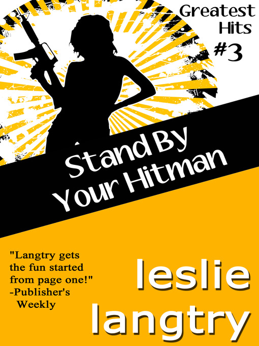 Title details for Stand by Your Hitman by Leslie Langtry - Available